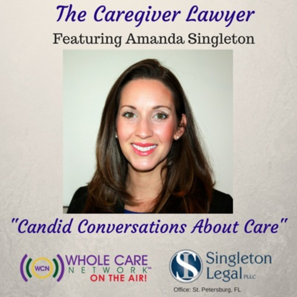 The Caregiver Lawyer with Amanda Singleton