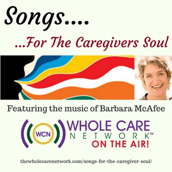 Songs for the Caregivers Soul with Barbara McAfee