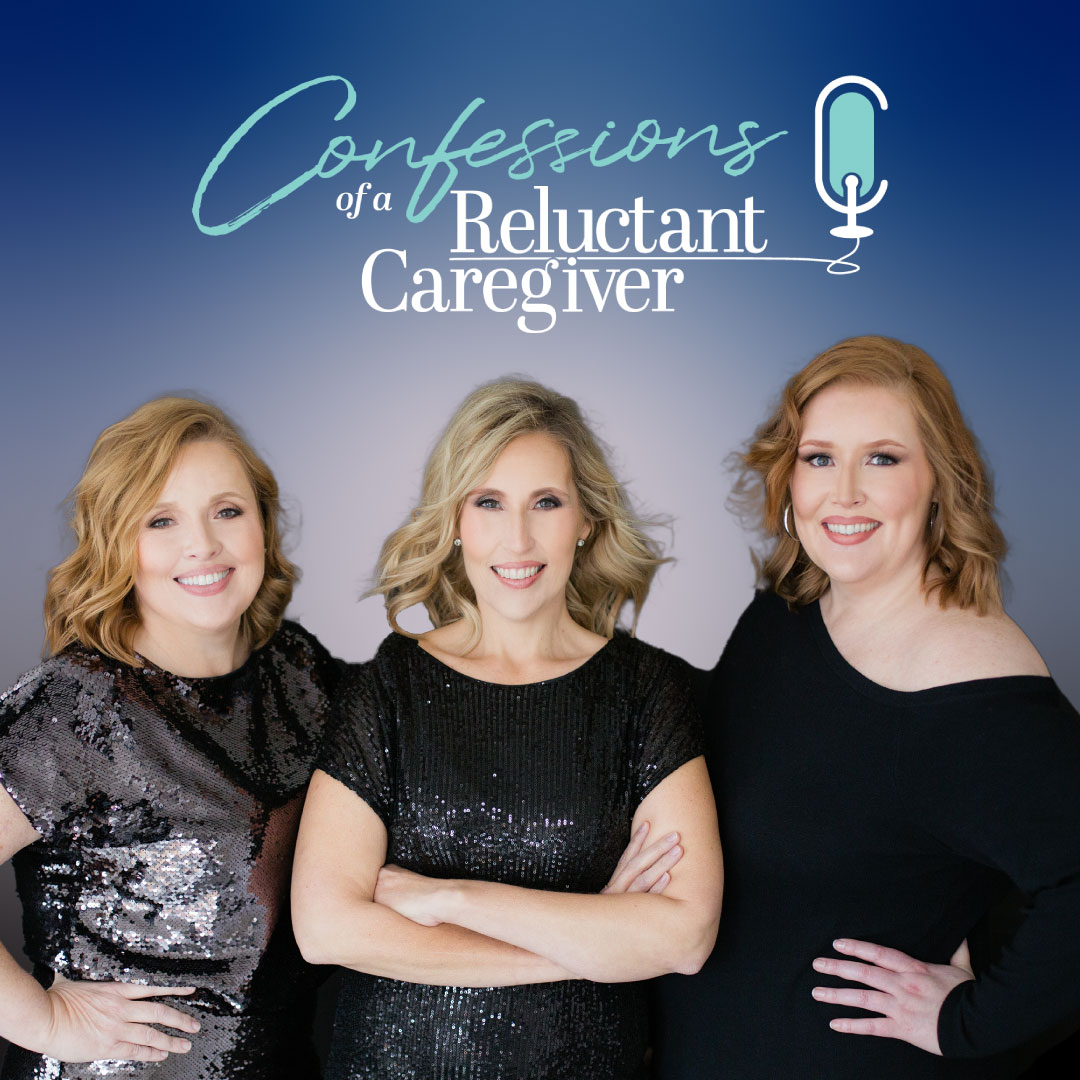 Confessions of a Reluctant Caregiver Podcast-Cover-artv2-FINAL